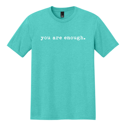You Are Enough T